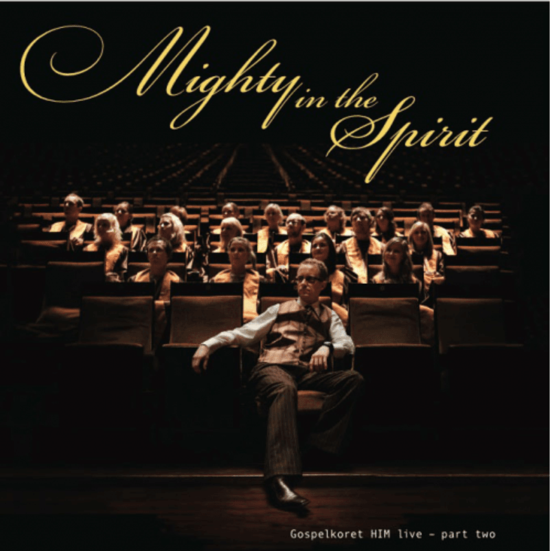 Gospelkoret HIM: Mighty in the Spirit