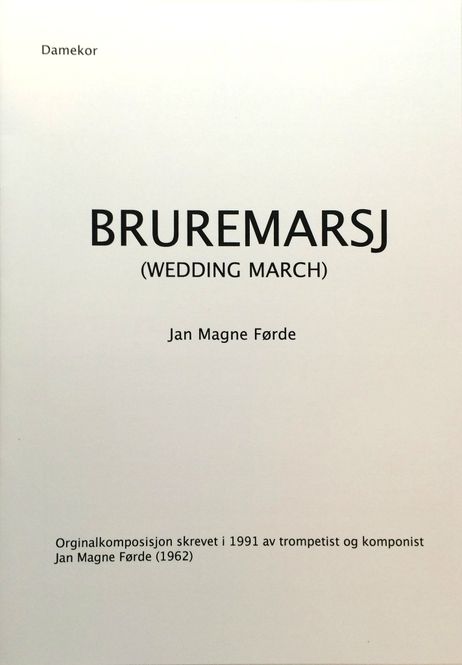 Hovedbilde Jan Magne Førde: Bruremarsj (kor)
