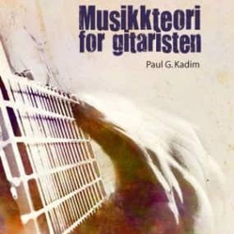 Musikkteori for gitaristen - Paul G.Kadim